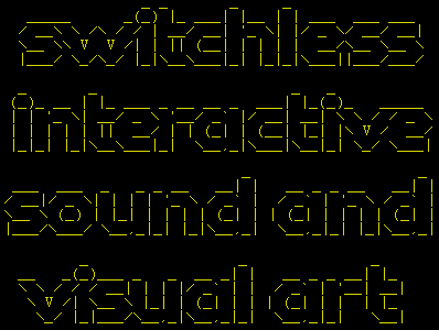 switchless sound and visual art